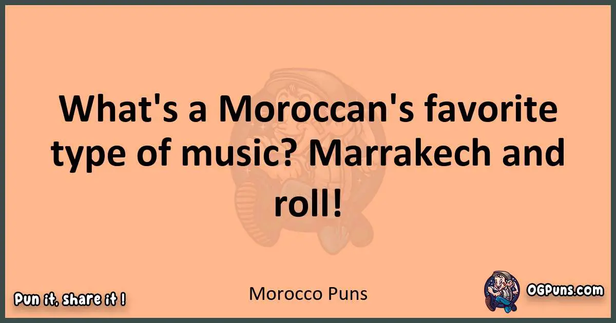 pun with Morocco puns