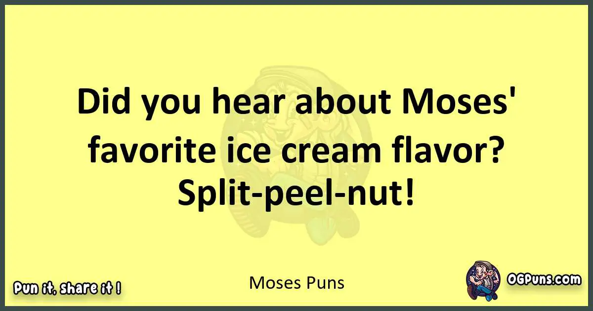 Moses puns best worpdlay