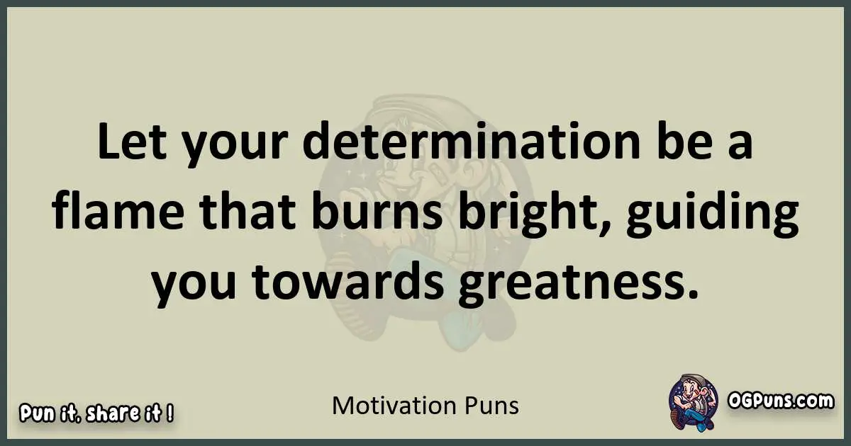 Motivation puns text wordplay