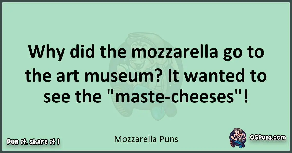 wordplay with Mozzarella puns
