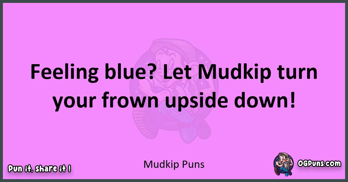 Mudkip puns nice pun