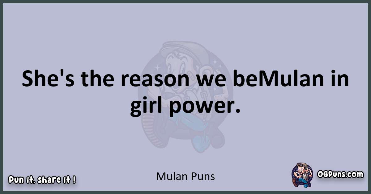 Textual pun with Mulan puns