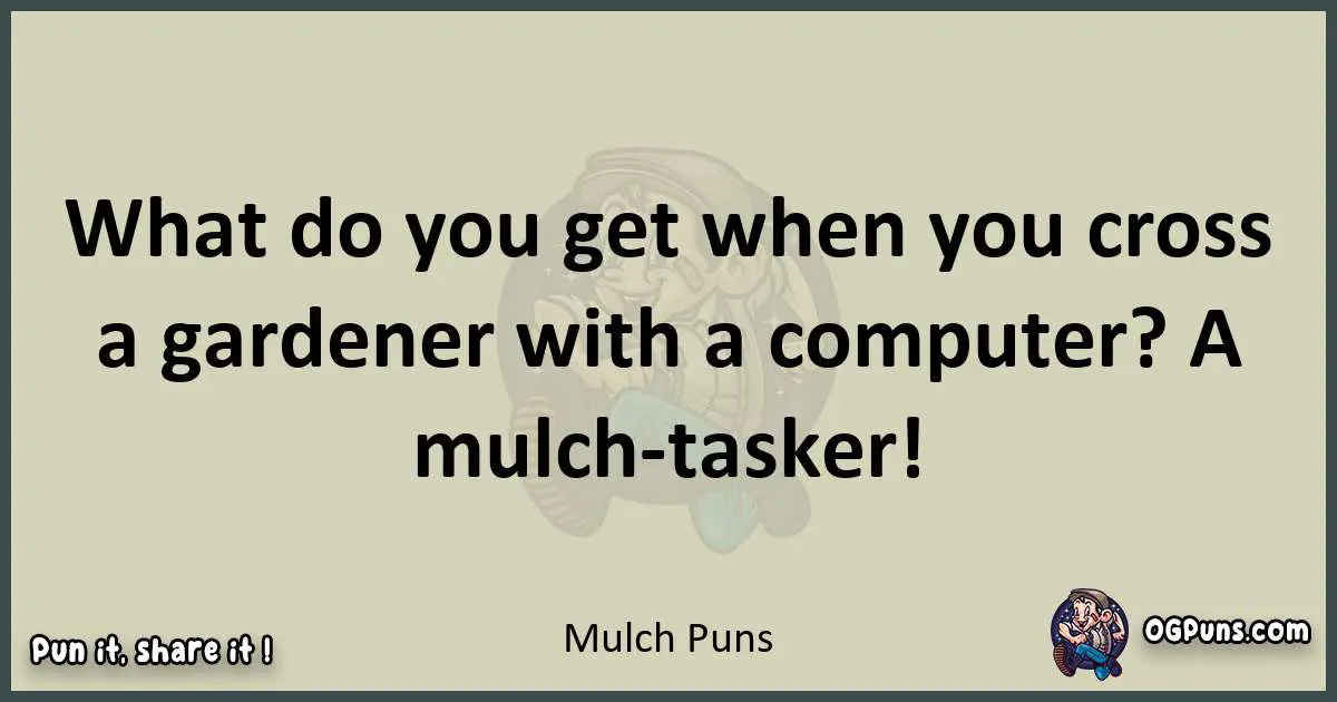 Mulch puns text wordplay