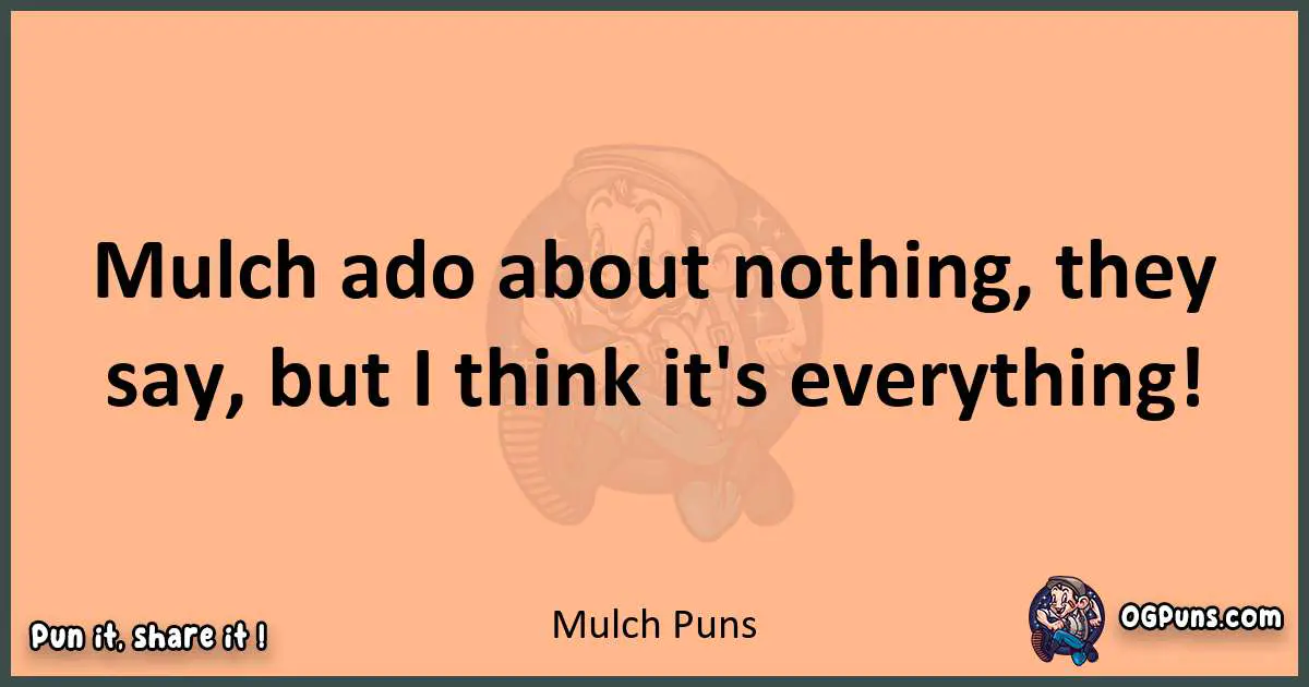 pun with Mulch puns
