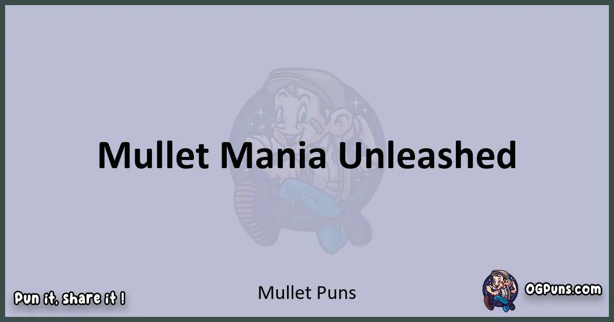 Textual pun with Mullet puns