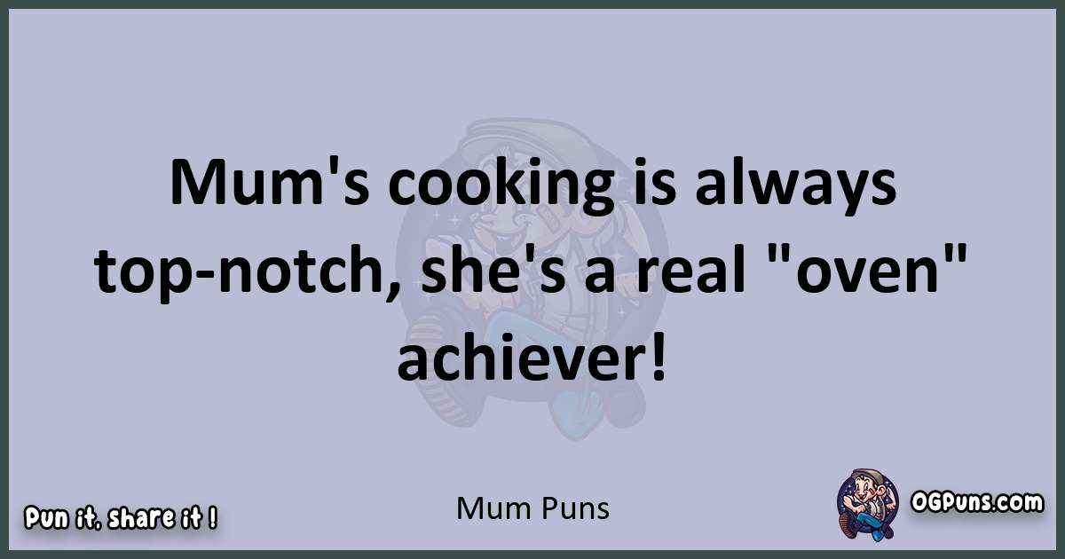 Textual pun with Mum puns