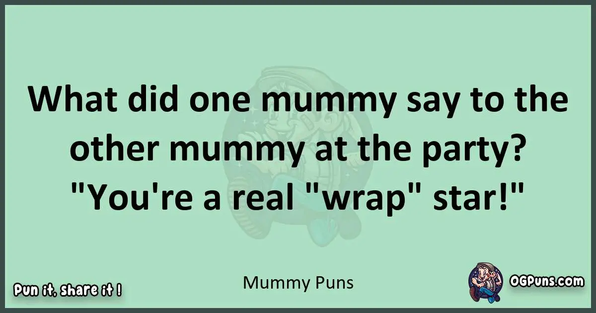 wordplay with Mummy puns