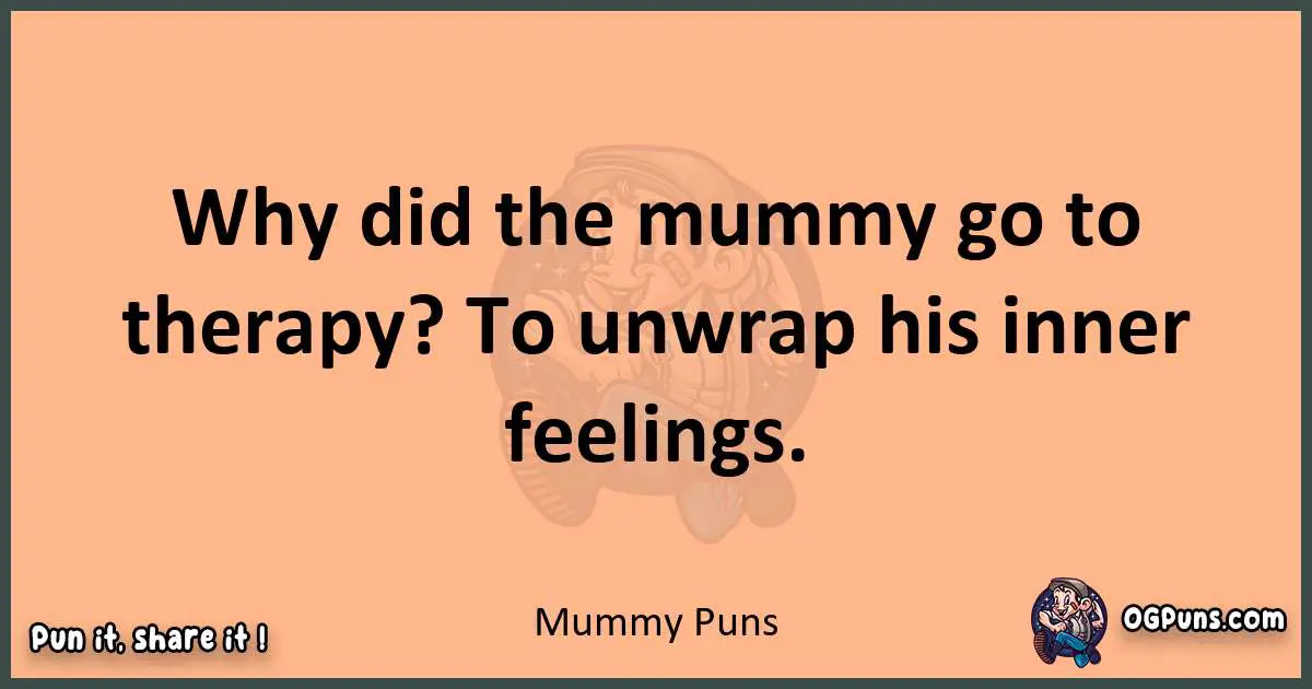 pun with Mummy puns