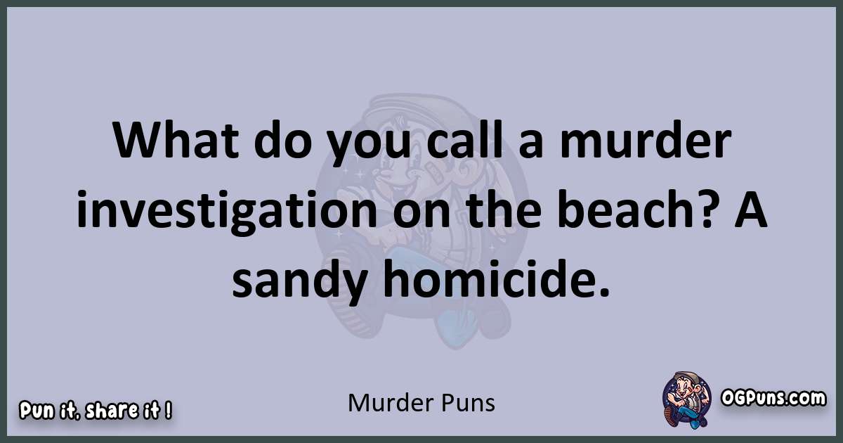 Textual pun with Murder puns