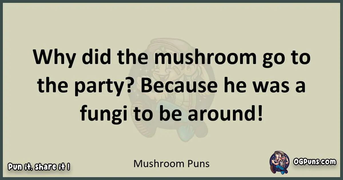 Mushroom puns text wordplay