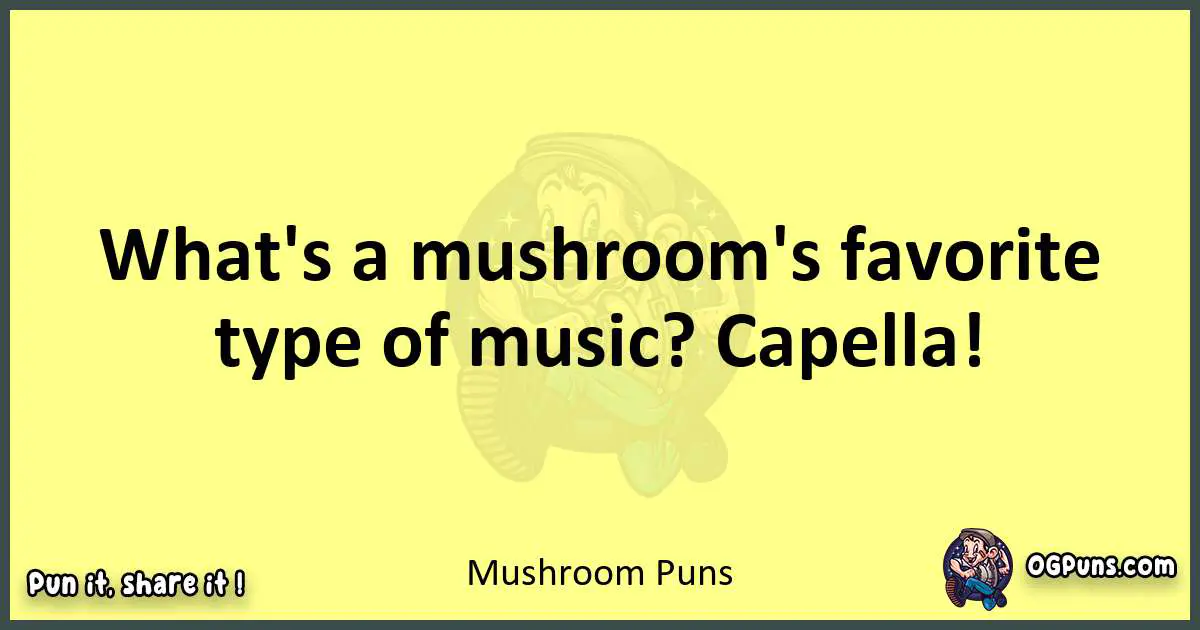 Mushroom puns best worpdlay