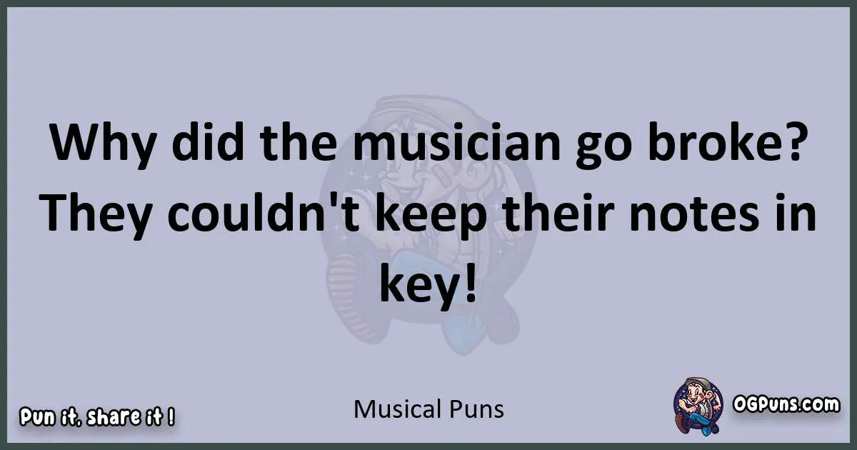 Textual pun with Musical puns