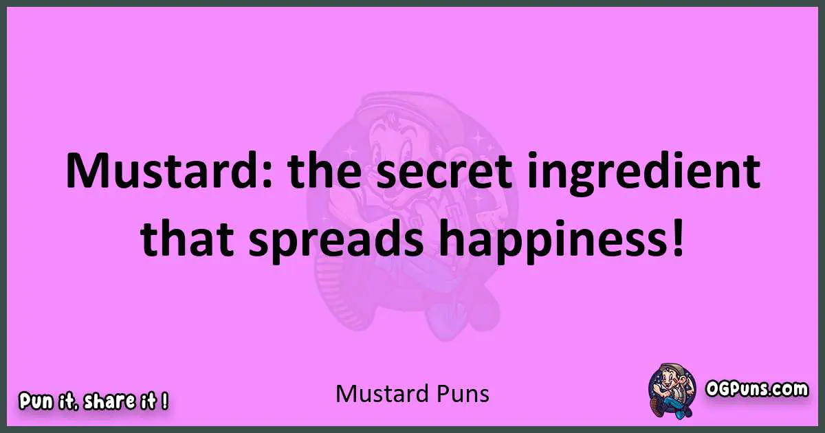 Mustard puns nice pun
