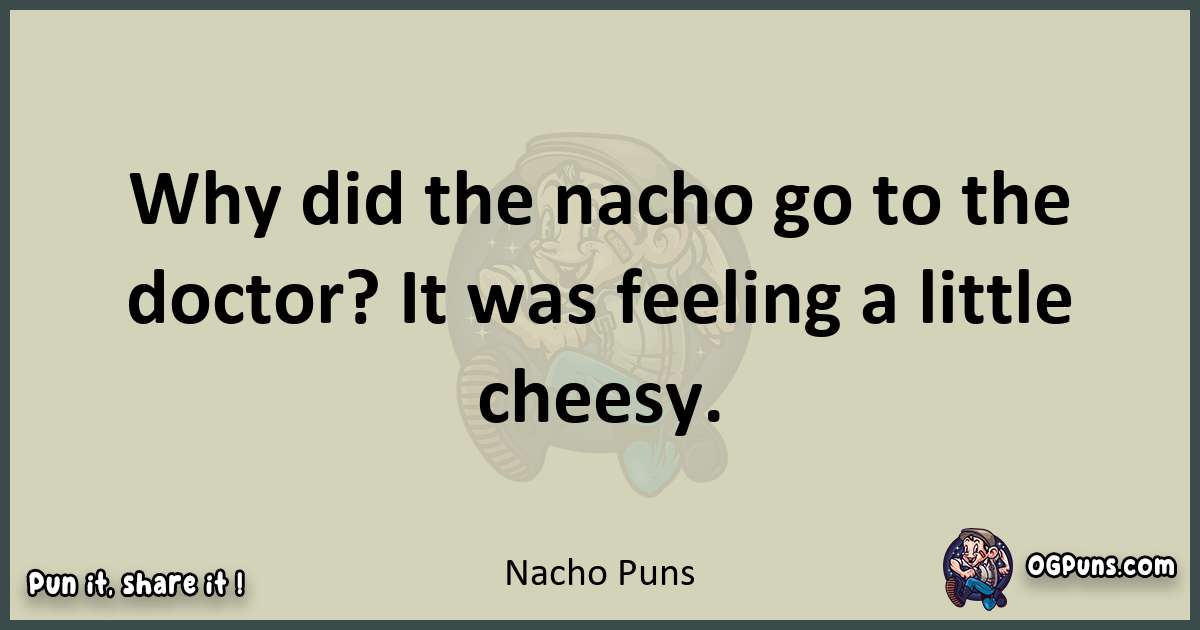 Nacho puns text wordplay