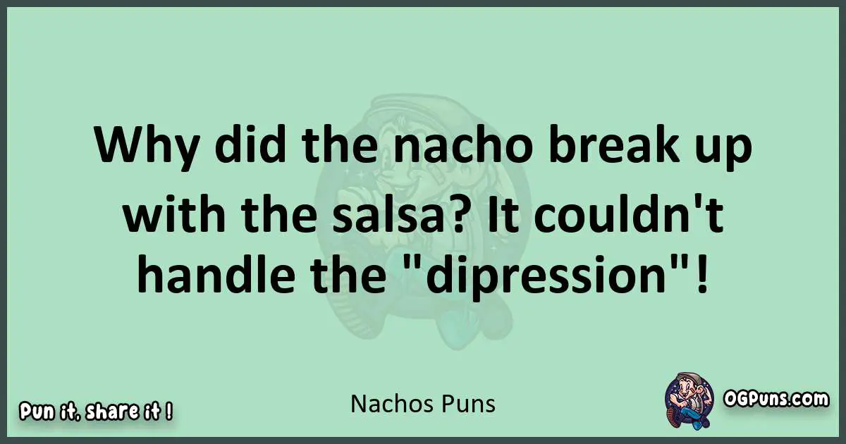 wordplay with Nachos puns