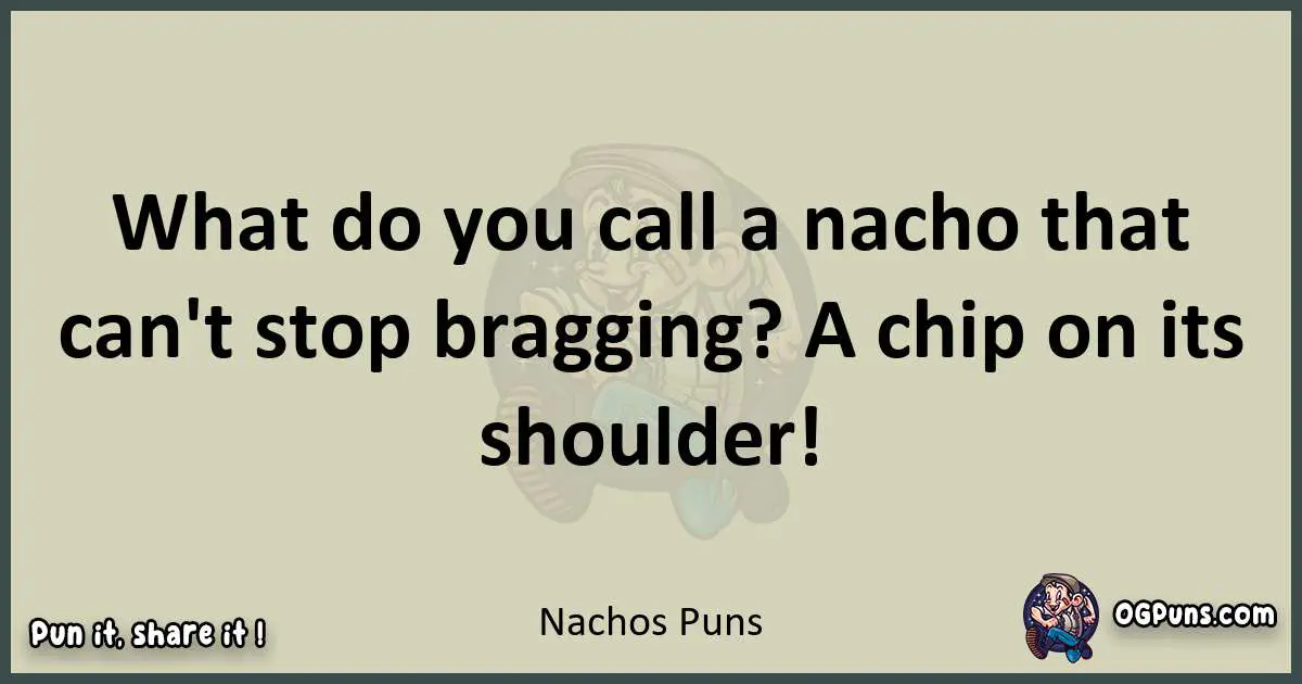 Nachos puns text wordplay