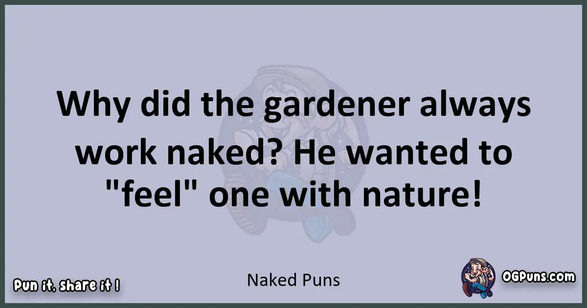 Textual pun with Naked puns