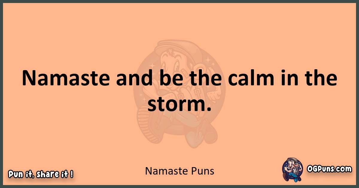 pun with Namaste puns