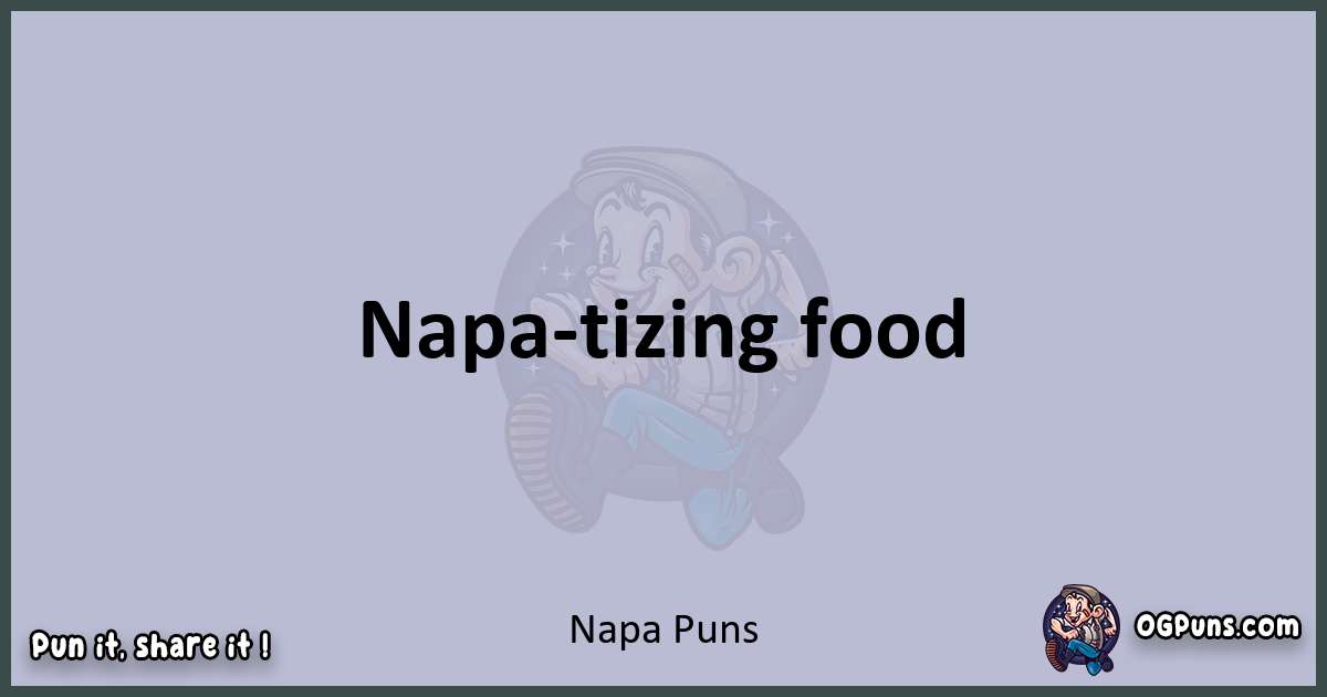 Textual pun with Napa puns