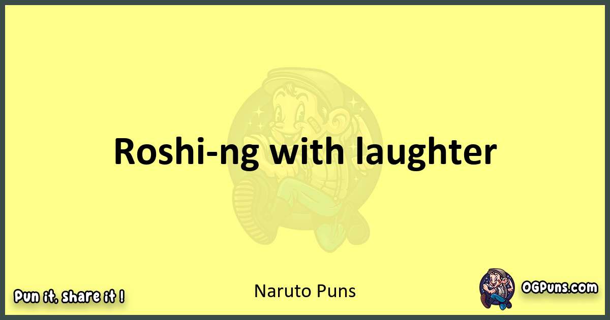 Naruto puns best worpdlay