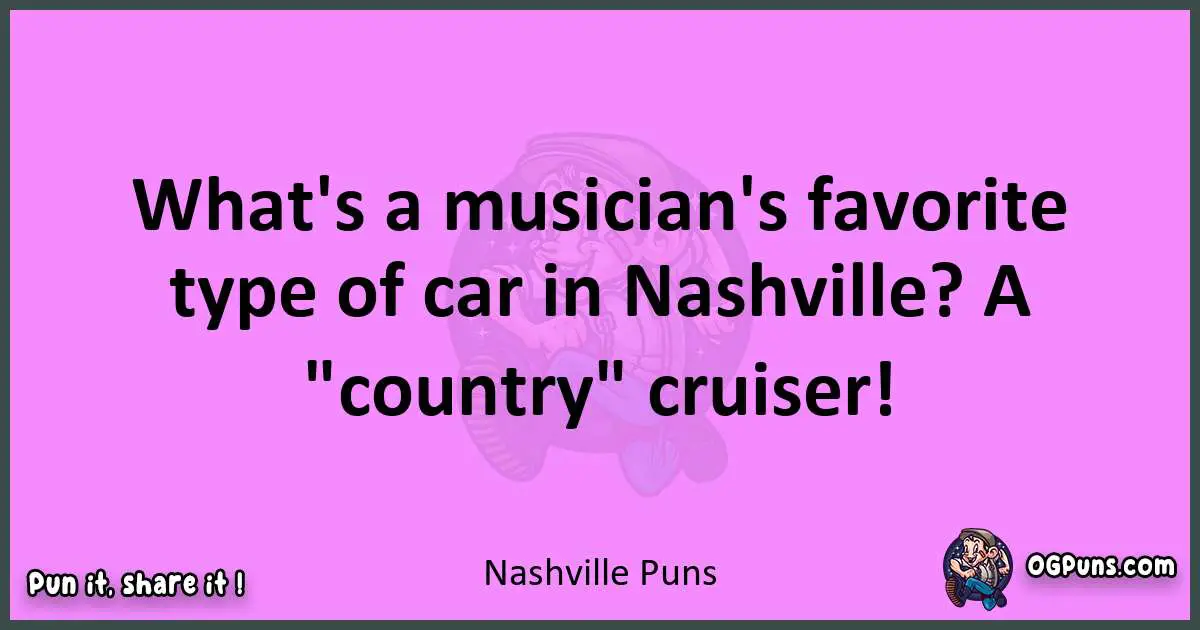 Nashville puns nice pun