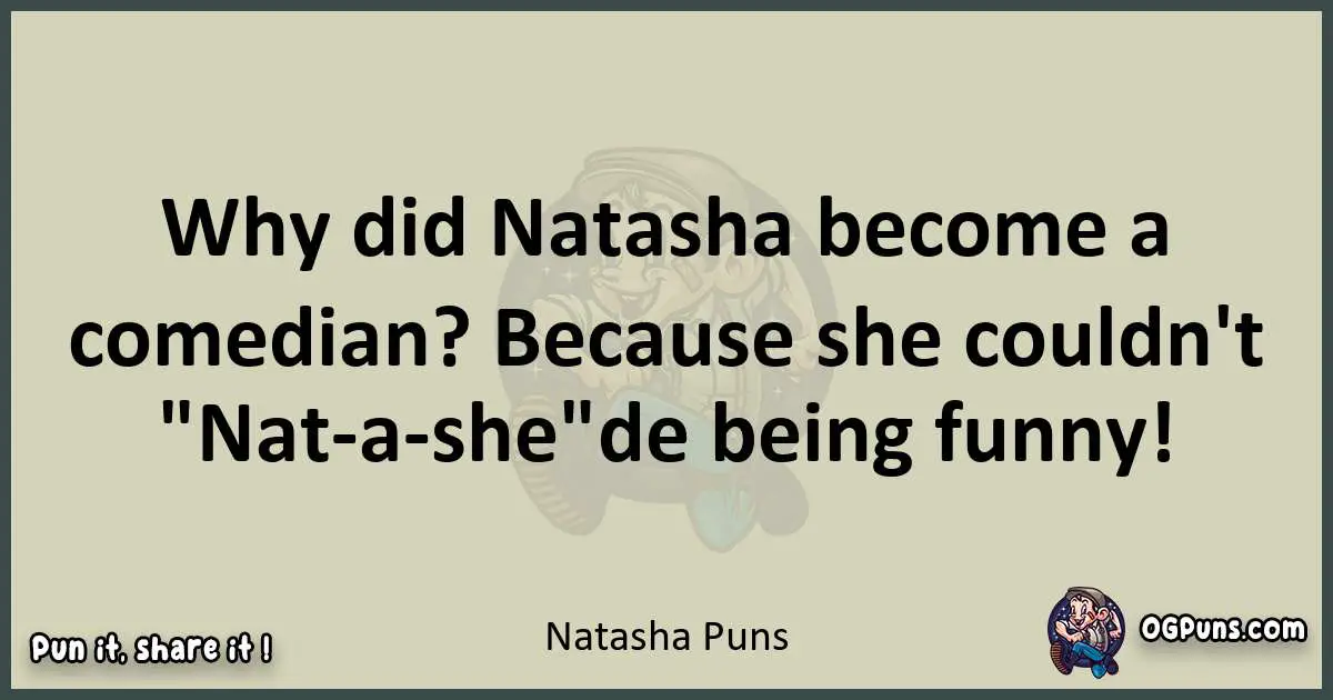 Natasha puns text wordplay