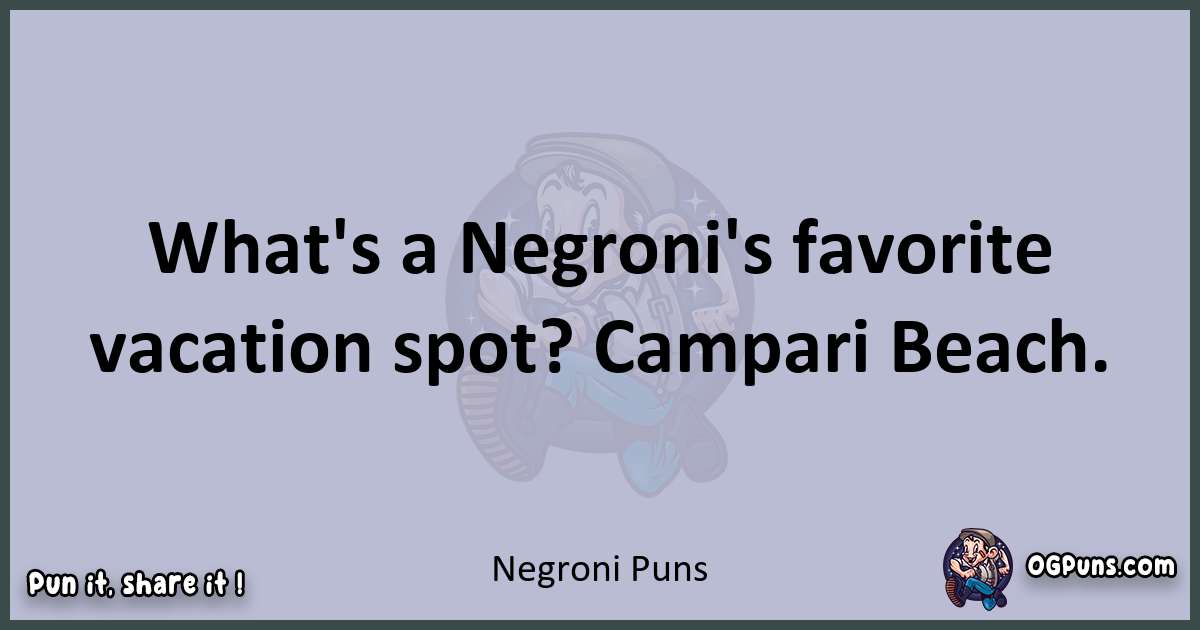 Textual pun with Negroni puns