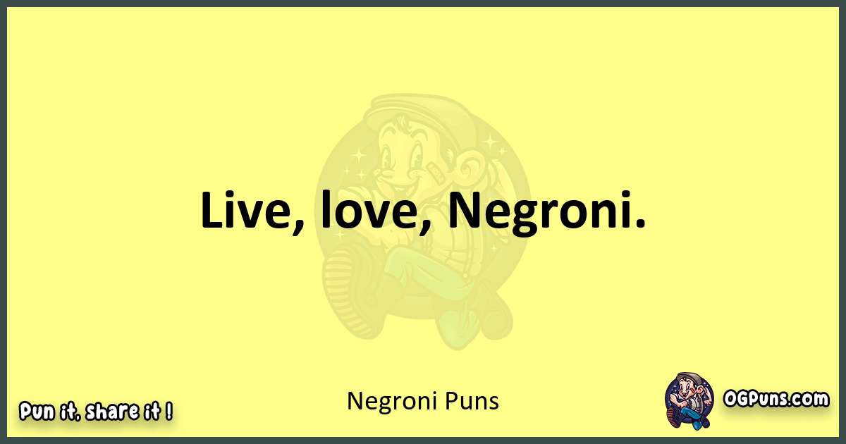 Negroni puns best worpdlay