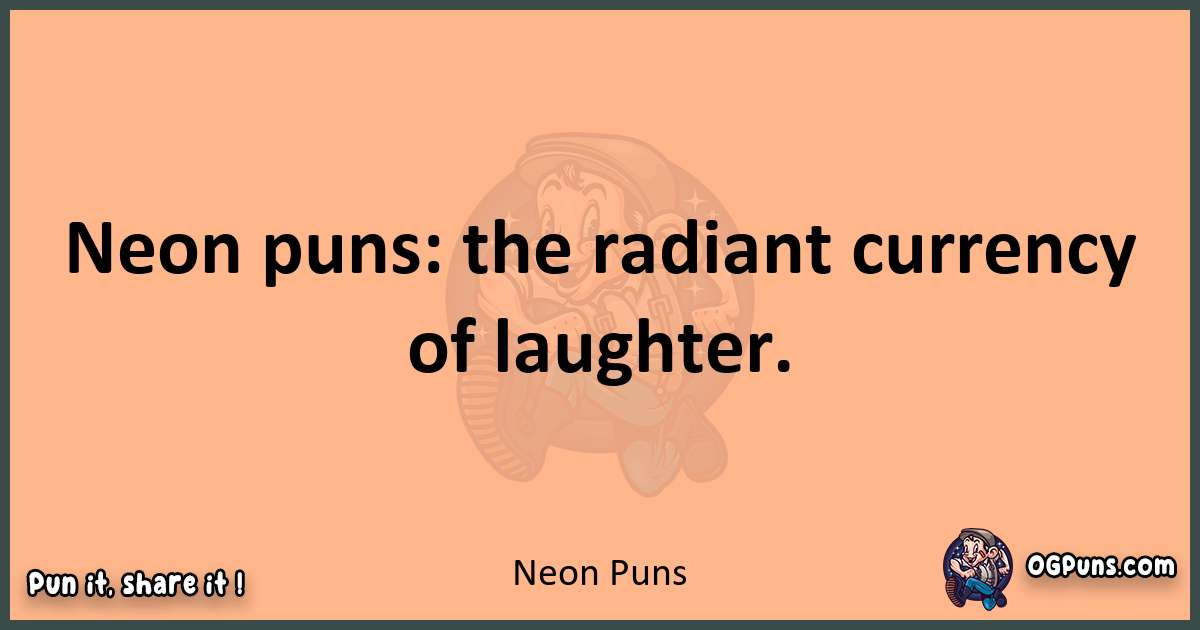 pun with Neon puns