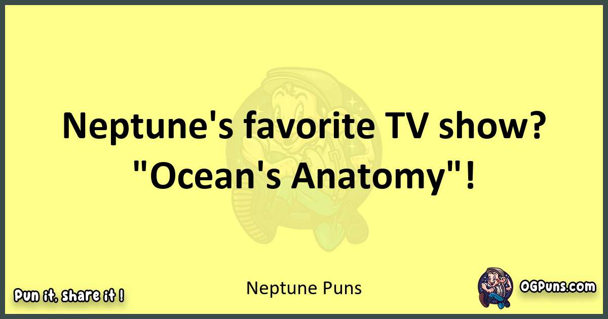 Neptune puns best worpdlay