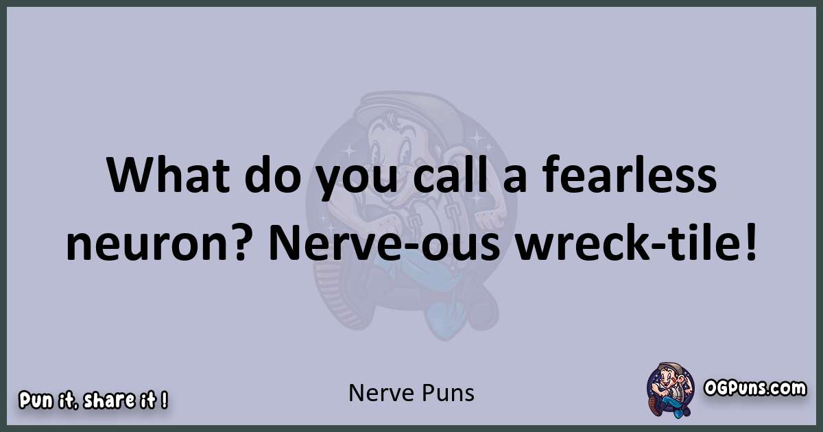 Textual pun with Nerve puns