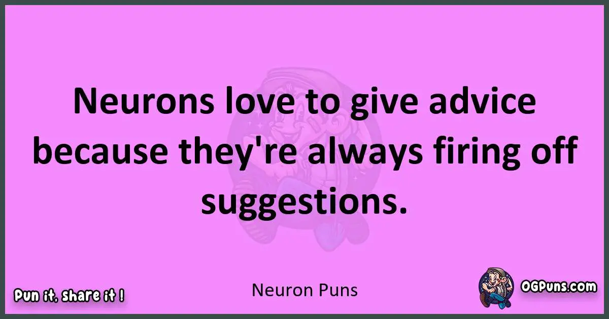 Neuron puns nice pun