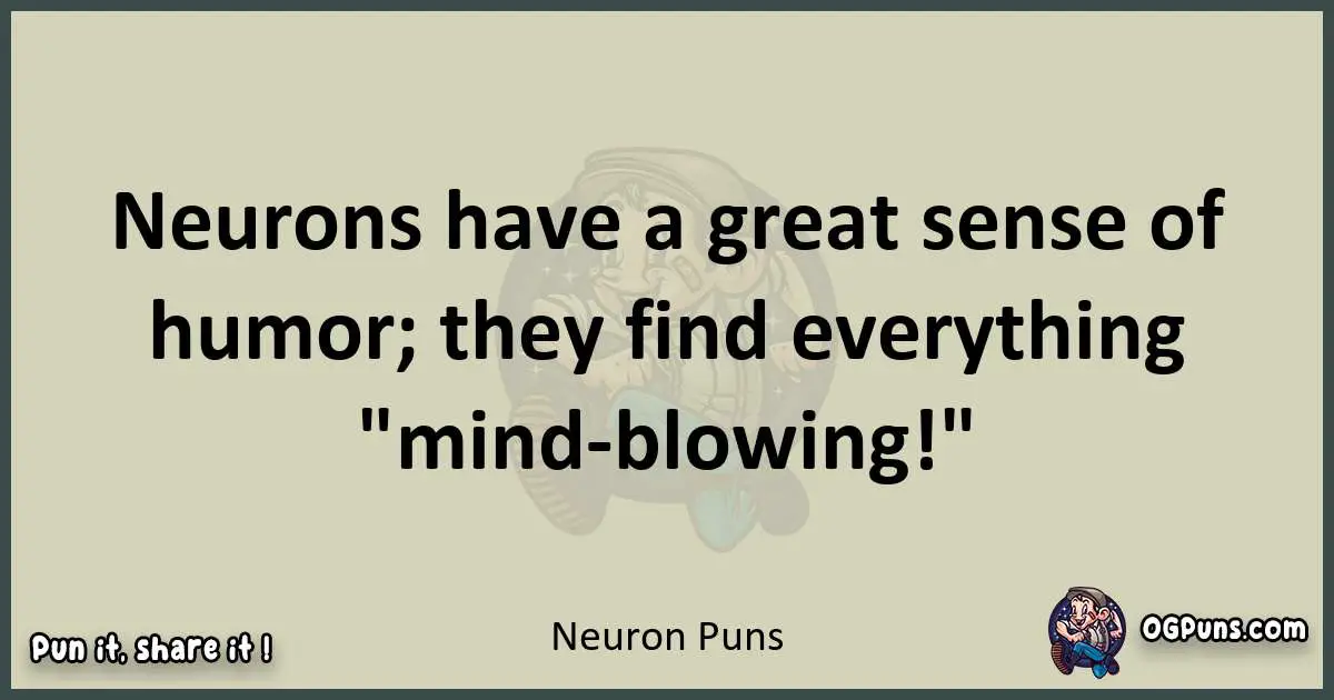 Neuron puns text wordplay