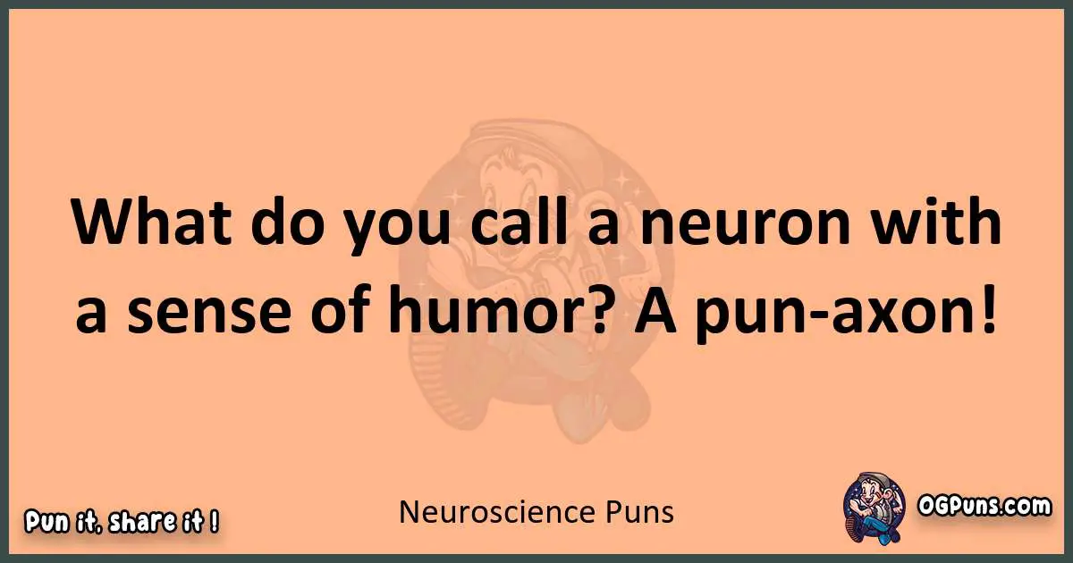 pun with Neuroscience puns
