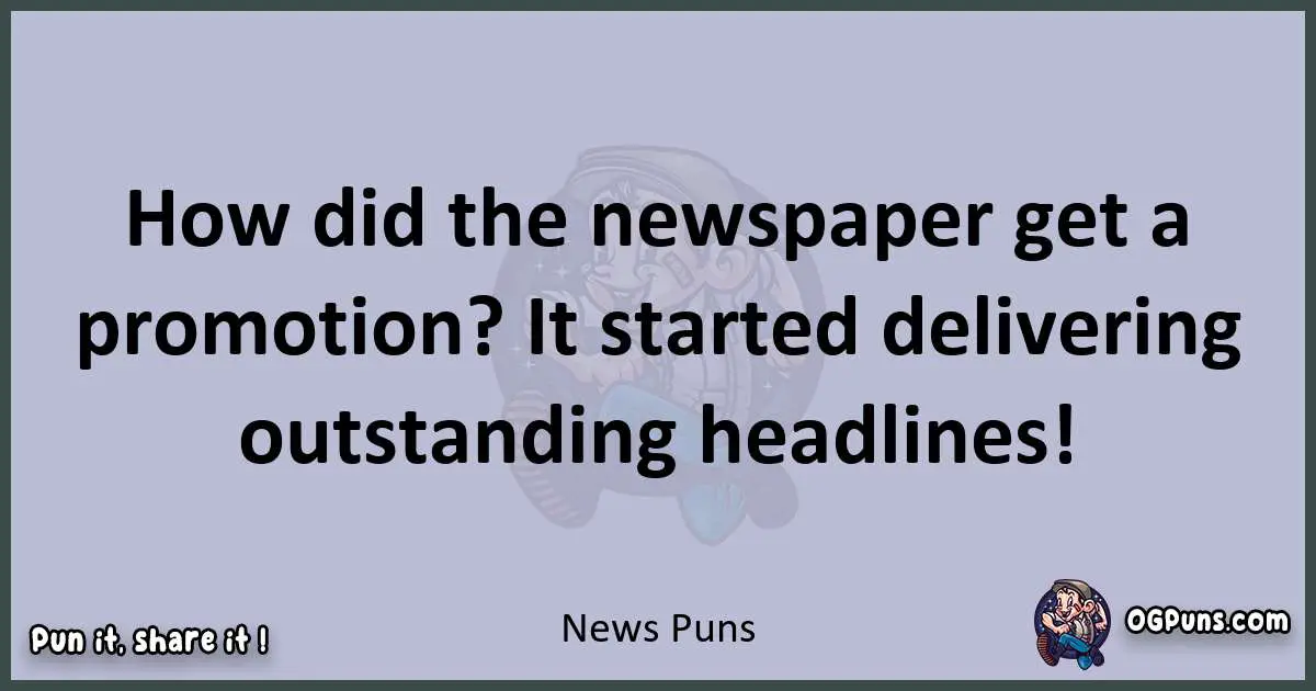 Textual pun with News puns