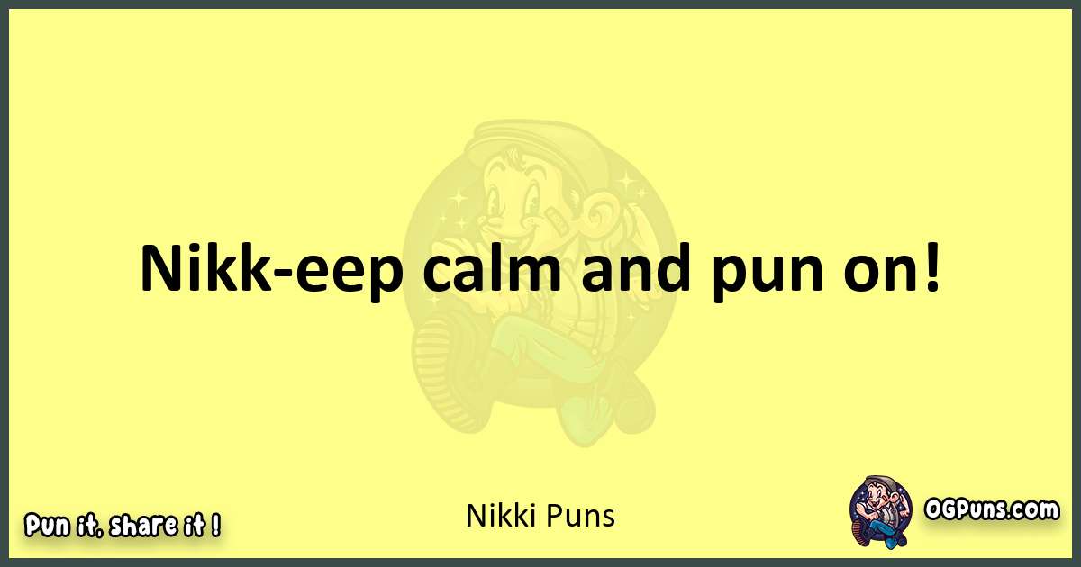 Nikki puns best worpdlay