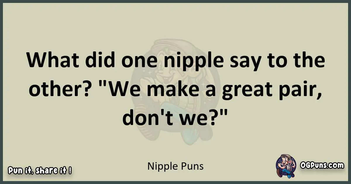 Nipple puns text wordplay