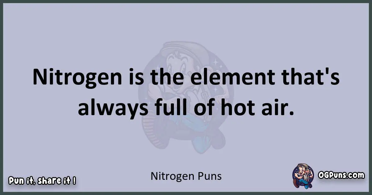 Textual pun with Nitrogen puns
