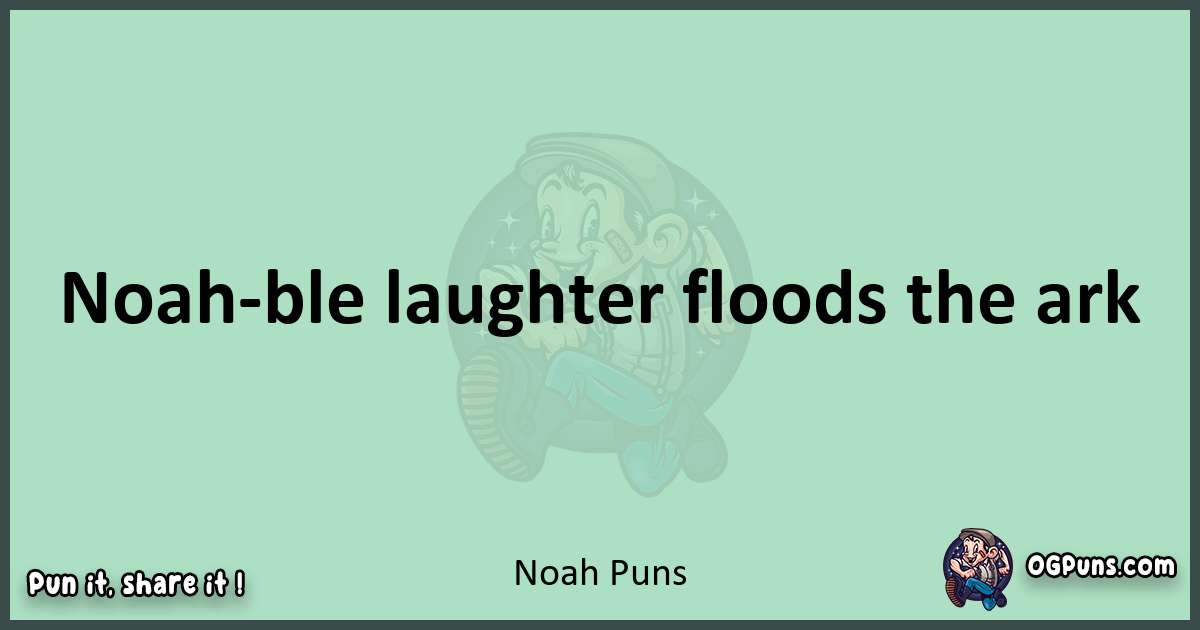 wordplay with Noah puns
