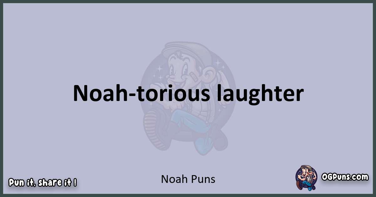 Textual pun with Noah puns
