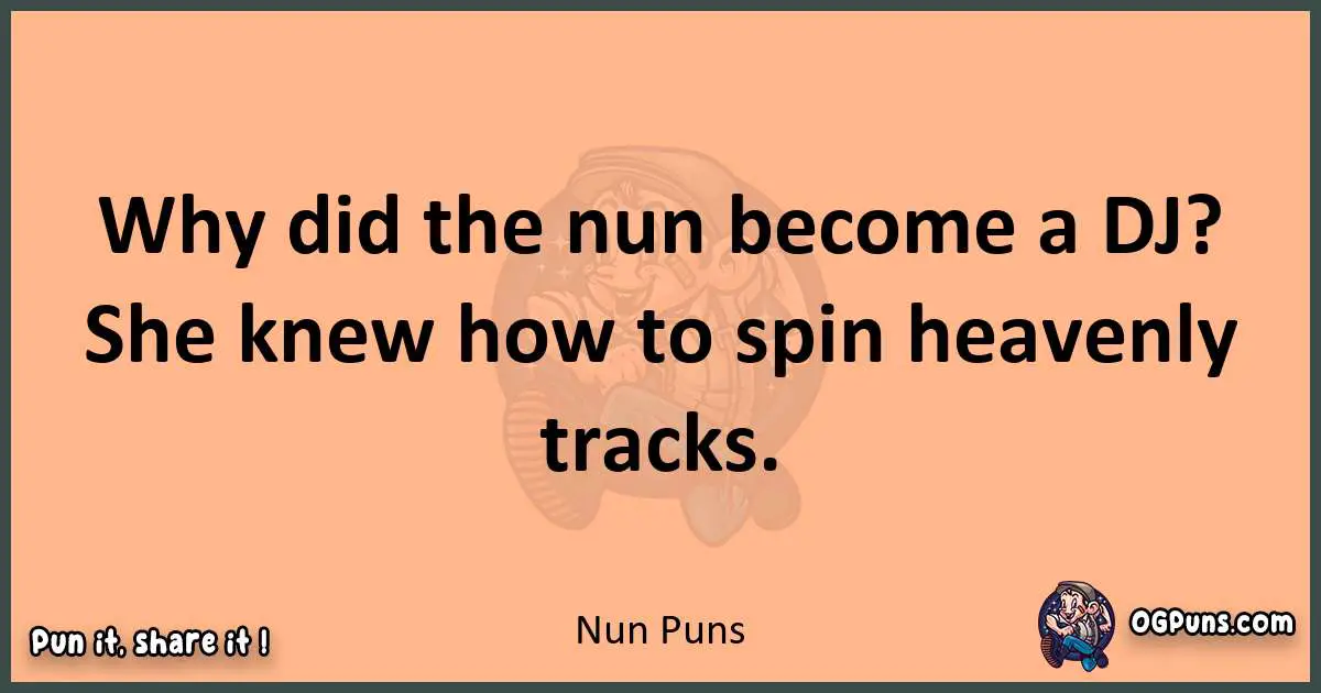 pun with Nun puns