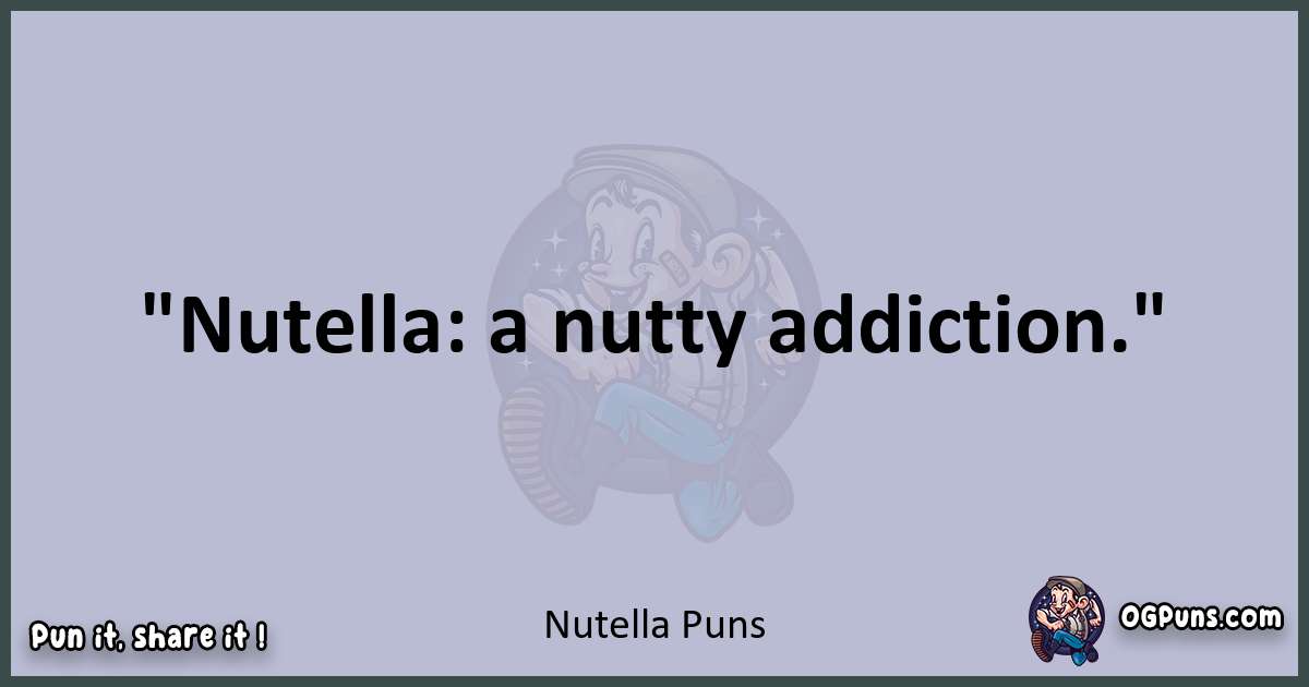 Textual pun with Nutella puns