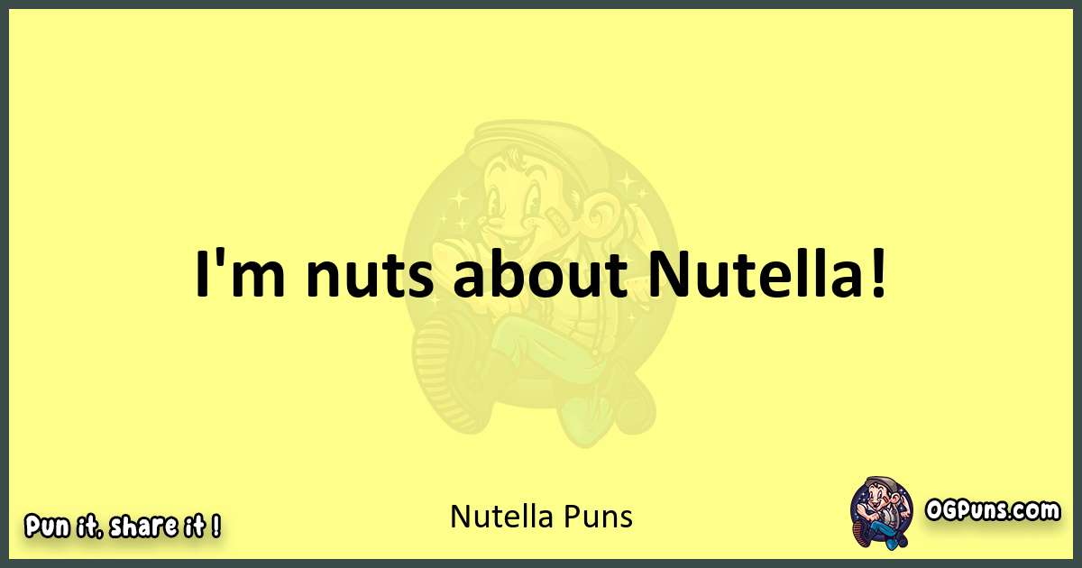 Nutella puns best worpdlay