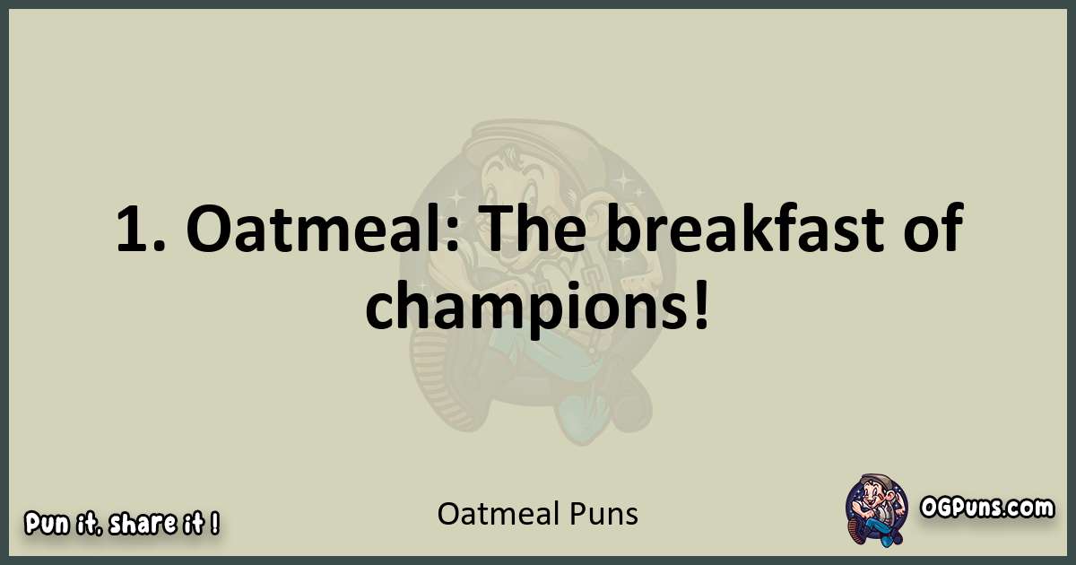Oatmeal puns text wordplay
