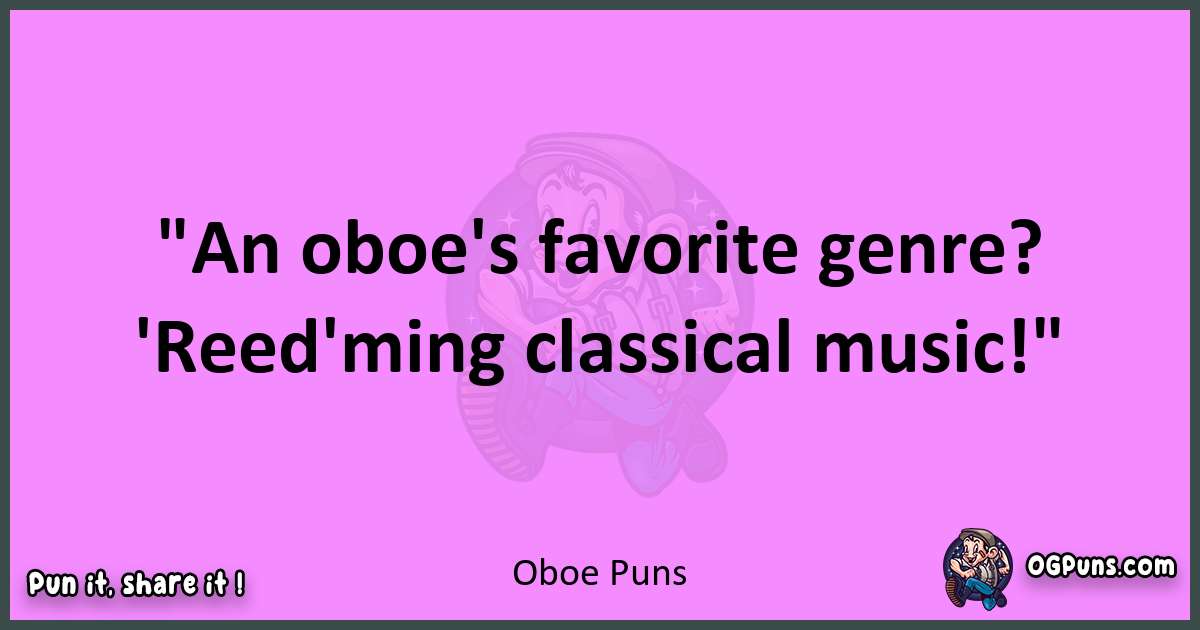 Oboe puns nice pun