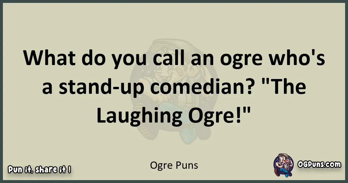 Ogre puns text wordplay