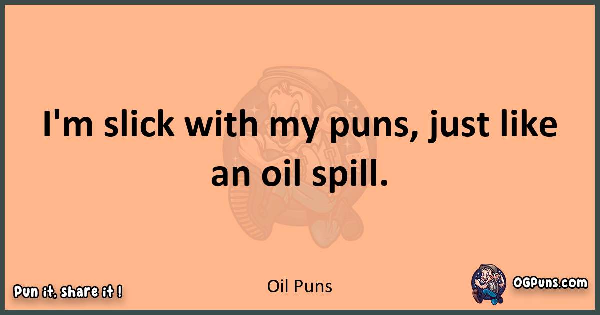 pun with Oil puns