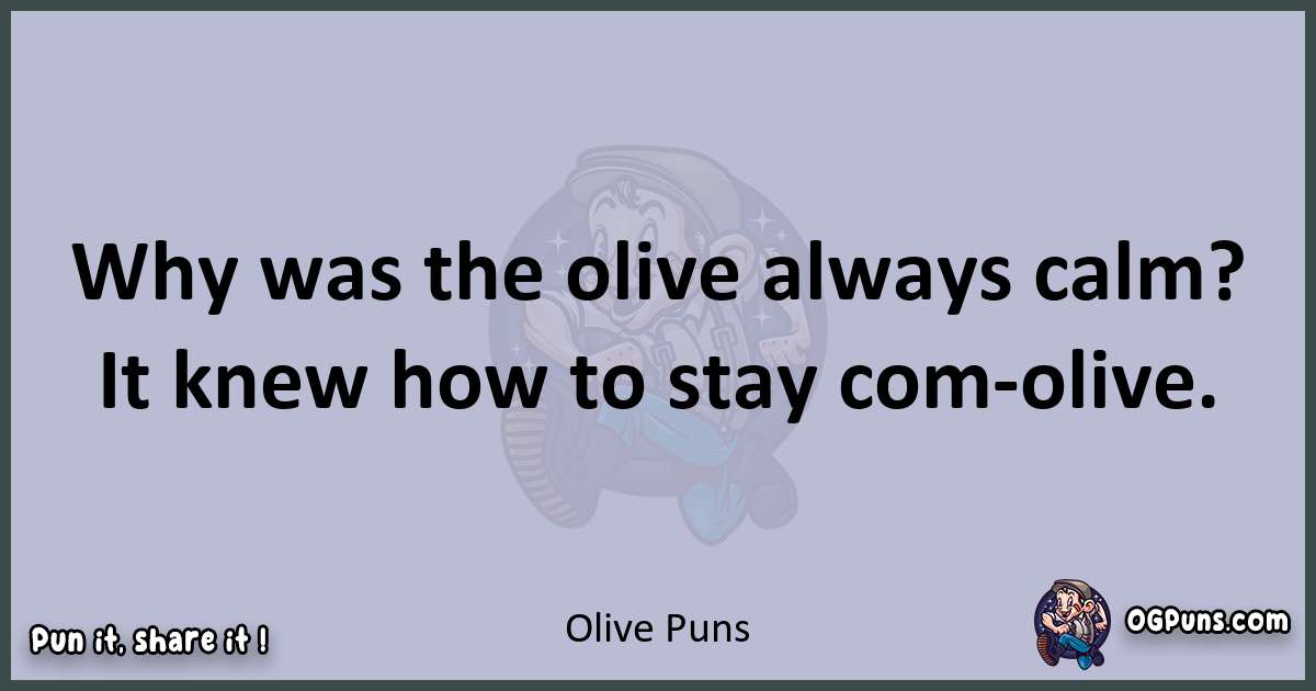 Textual pun with Olive puns