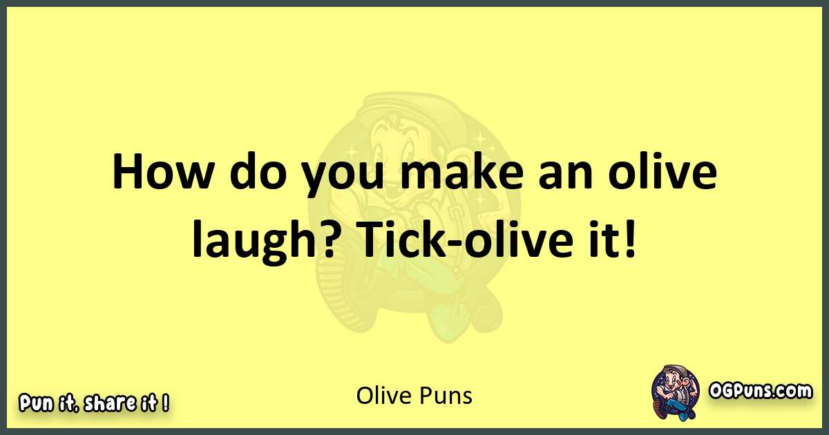 Olive puns best worpdlay
