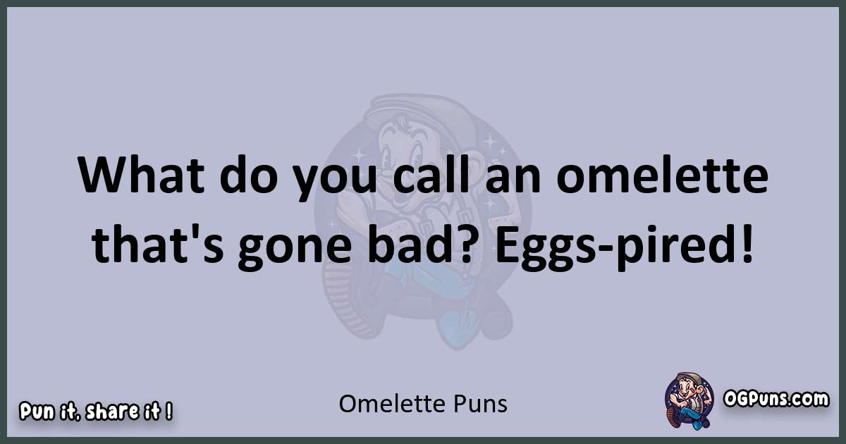 Textual pun with Omelette puns